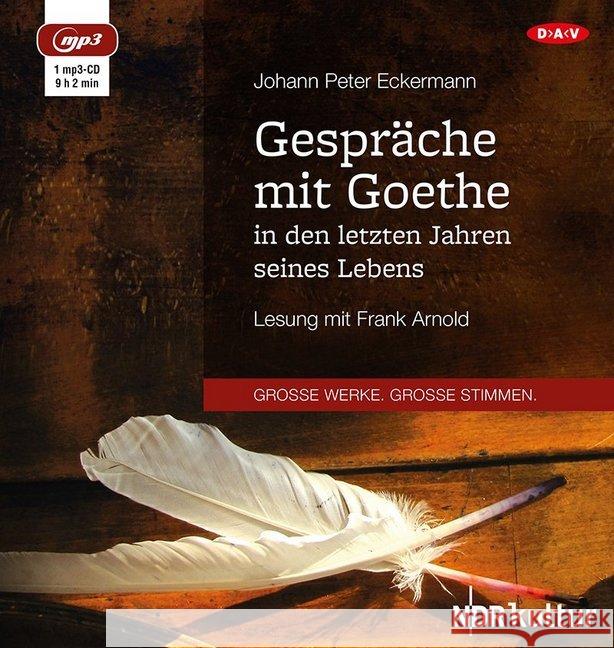 Gespräche mit Goethe in den letzten Jahren seines Lebens, 1 MP3-CD : Lesung Eckermann, Johann P.; Goethe, Johann W. von 9783862318513 Der Audio Verlag, DAV