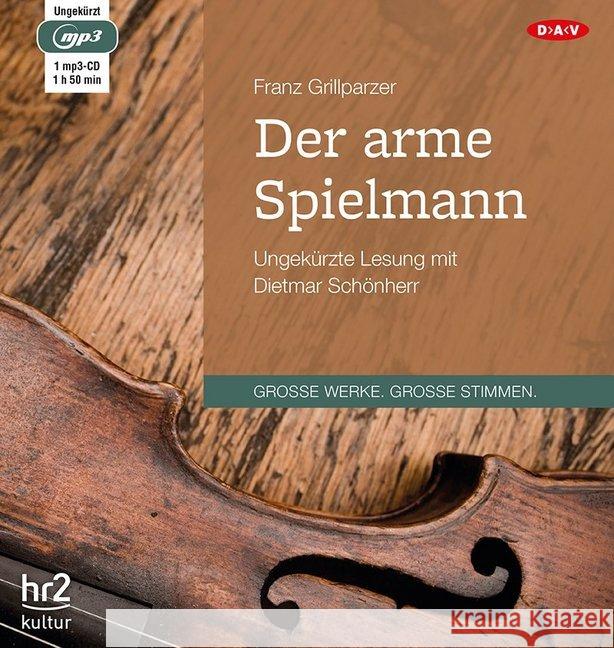 Der arme Spielmann, 1 MP3-CD : Ungekürzte Lesung Grillparzer, Franz 9783862318643 Der Audio Verlag, DAV