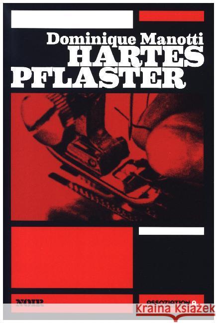 Hartes Pflaster : Ausgezeichnet mit dem Prix Sang d'encre. Sombre Sentier Manotti, Dominique 9783862414116
