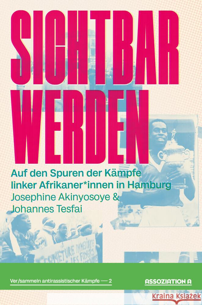Sichtbar werden Akinyosoye, Josephine, Tesfai, Johannes 9783862415106