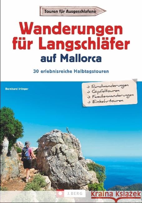 Wanderungen für Langschläfer auf Mallorca : 30 erlebnisreiche Halbtagstouren Irlinger, Bernhard 9783862462803 J. Berg