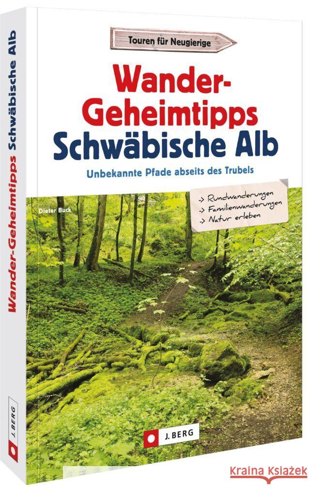 Wander-Geheimtipps Schwäbische Alb Buck, Dieter 9783862467655