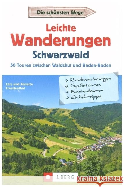 Leichte Wanderungen Schwarzwald Freudenthal, Lars 9783862468058 J. Berg