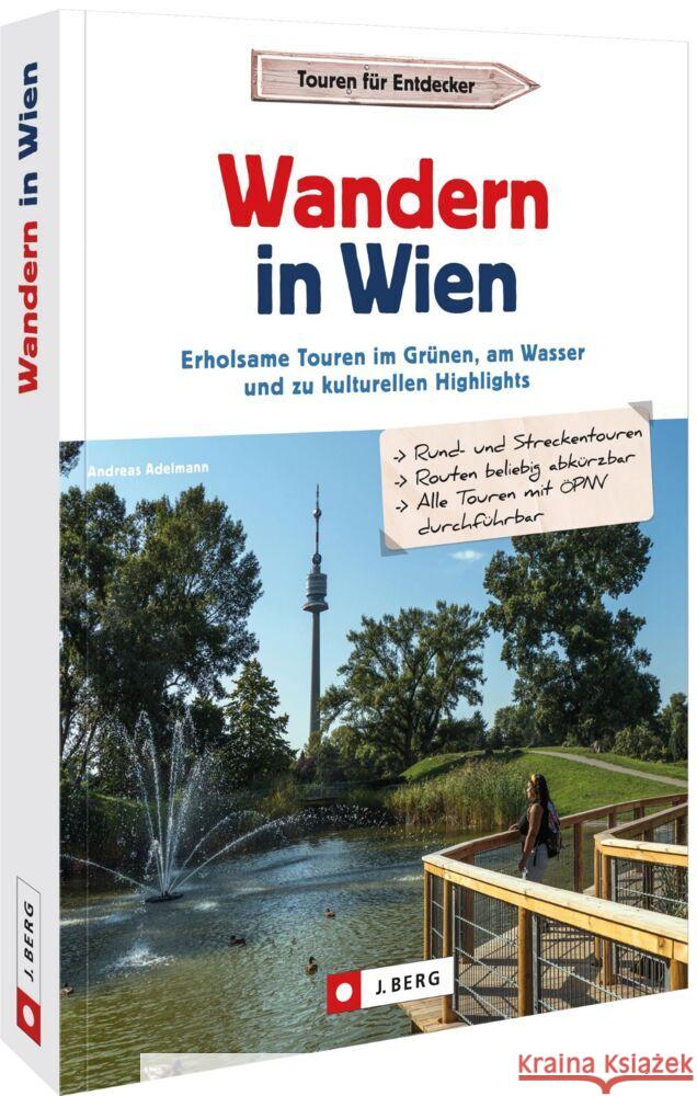 Wandern in Wien Adelmann, Andreas 9783862468348 J. Berg