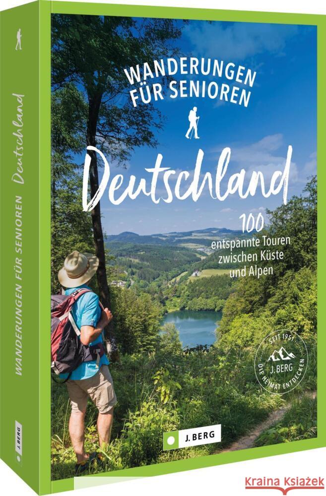 Wanderungen für Senioren Deutschland Moll, Michael, Volko Lienhardt, Stefanie Sohr und, Ritter, Albrecht 9783862469055 J. Berg bei Bruckmann
