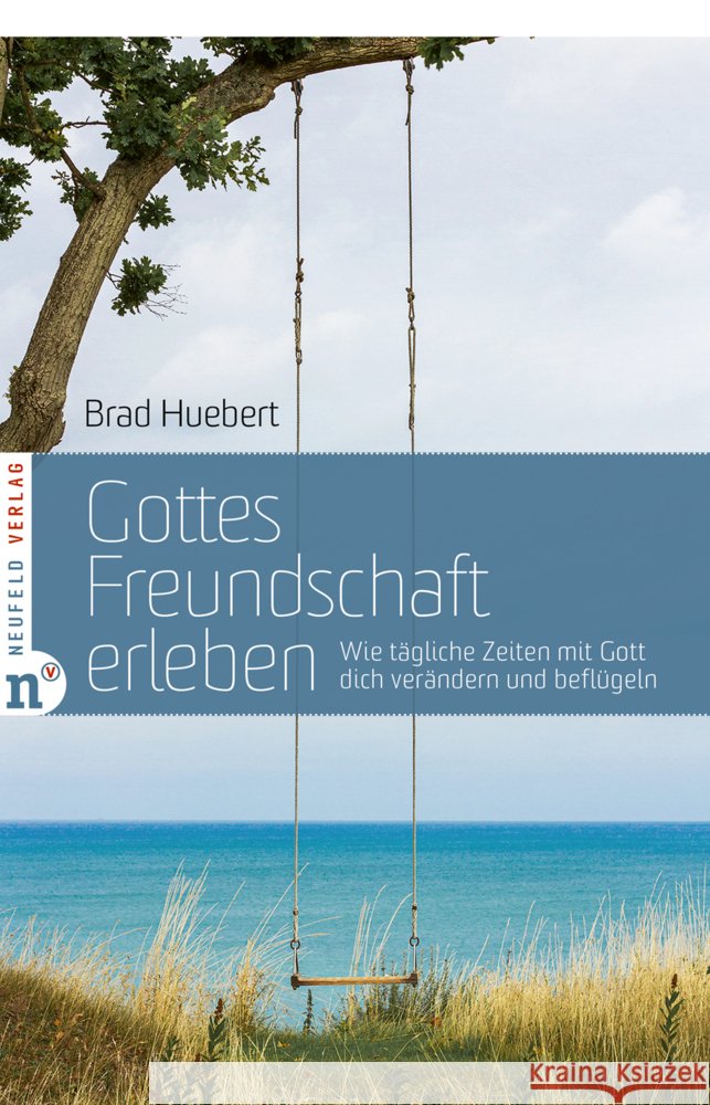 Gottes Freundschaft erleben Huebert, Brad 9783862561971