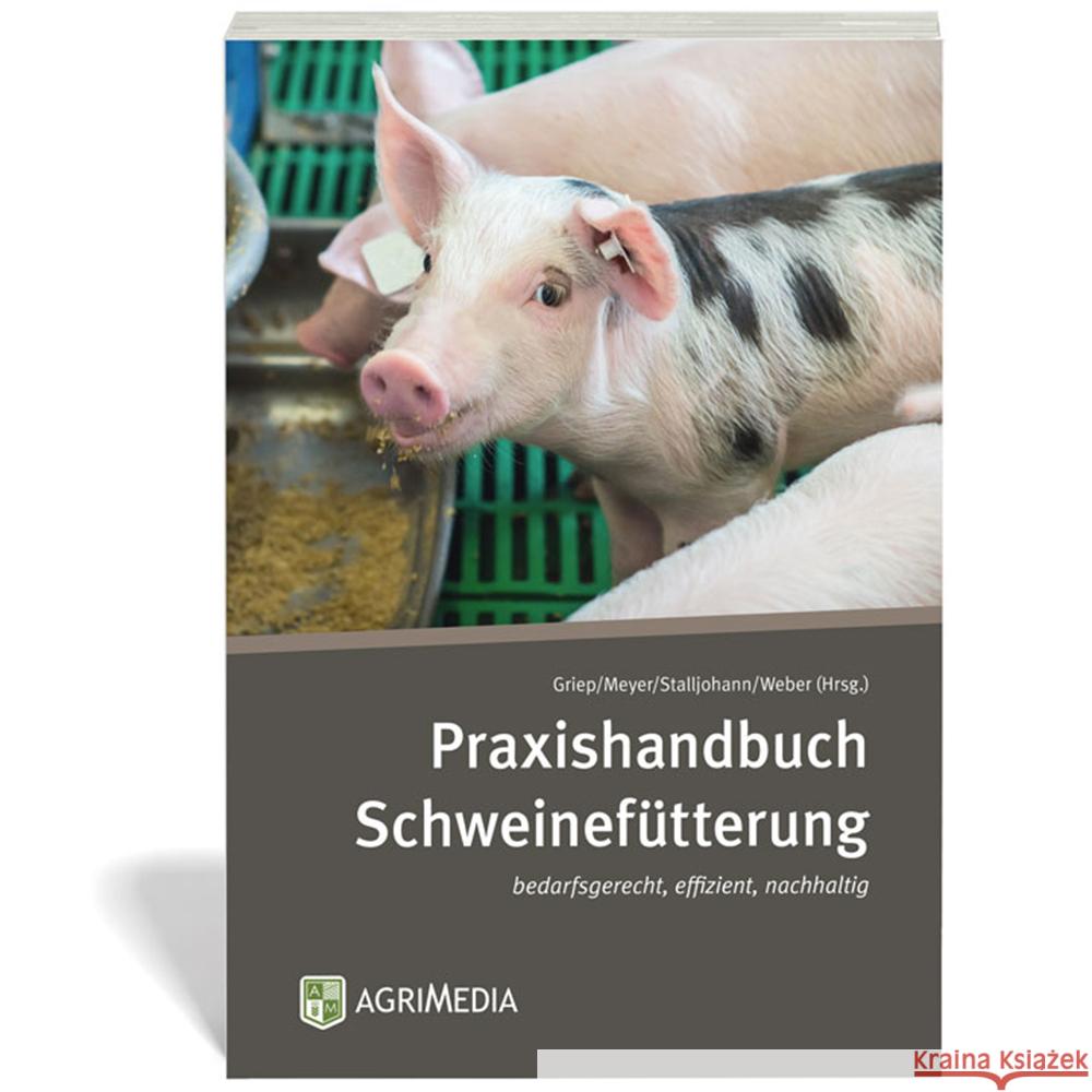 Praxishandbuch Schweinefütterung Stalljohann, Gerhard, Weber, Manfred 9783862631629 Agrimedia