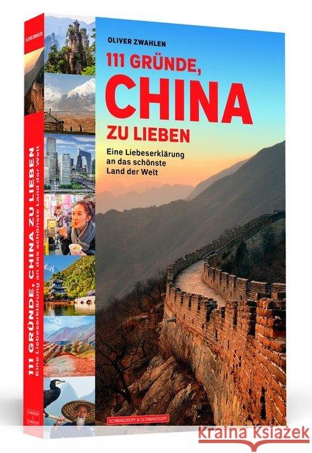 111 Gründe, China zu lieben Zwahlen, Oliver 9783862657766 Schwarzkopf & Schwarzkopf