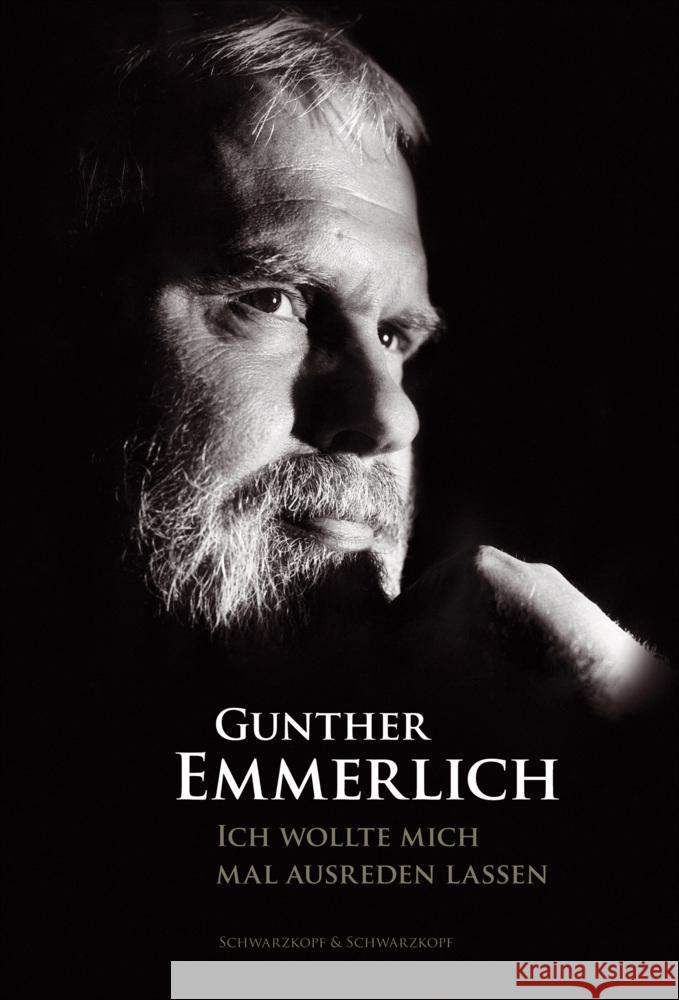 ICH WOLLTE MICH MAL AUSREDEN LASSEN (Teil 1 der Autobiografie, Paperback) Emmerlich, Gunther 9783862658459