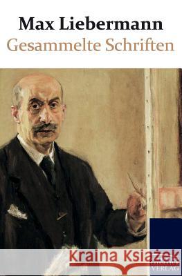 Gesammelte Schriften Liebermann, Max   9783862670314 Europäischer Hochschulverlag