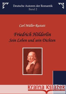 Friedrich H Lderlin Müller-Rastatt, Carl   9783862670383