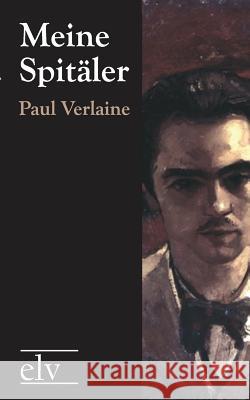 Meine Spit Ler Verlaine, Paul   9783862670697 Europäischer Literaturverlag