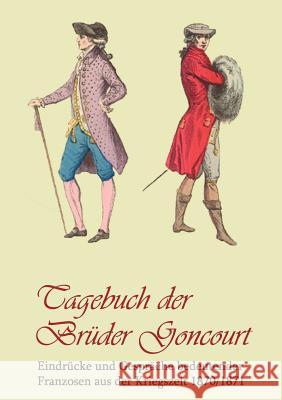 Tagebuch Der Bruder Goncourt Goncourt, Edmond de Goncourt, Jules de Fred, W. 9783862670789 Europäischer Hochschulverlag