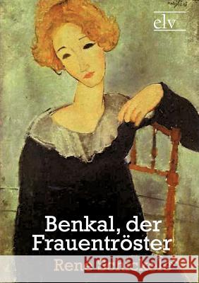 Benkal, Der Frauentr Ster Schickele, René 9783862671250 Europäischer Literaturverlag