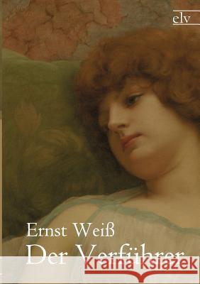 Der Verf Hrer Weiß, Ernst 9783862671298 Europäischer Literaturverlag