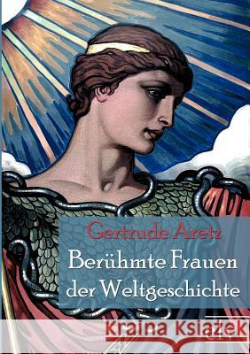 Ber Hmte Frauen Der Weltgeschichte Aretz, Gertrude 9783862671854 Europäischer Literaturverlag