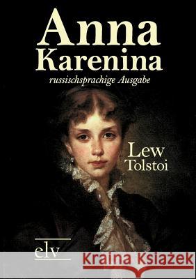 Anna Karenina Tolstoi, Leo N. 9783862673407 Europäischer Literaturverlag