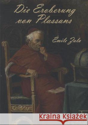 Die Eroberung von Plassans Zola, Émile 9783862674664