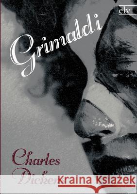 Grimaldi Dickens, Charles 9783862674978 Europäischer Literaturverlag