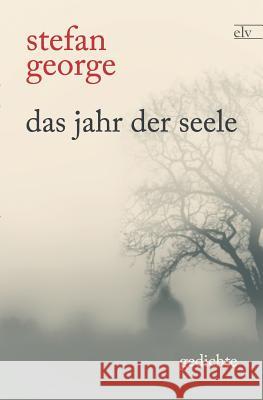 Das Jahr Der Seele George, Stefan 9783862675043