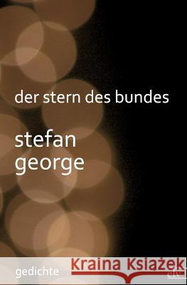 Der Stern Des Bundes George, Stefan 9783862675067 Europäischer Literaturverlag