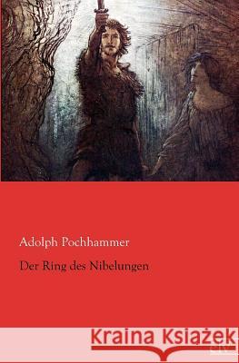 Der Ring Des Nibelungen Pochhammer, Adolph 9783862675357 Europäischer Literaturverlag