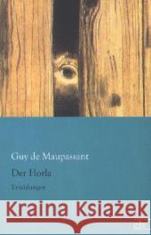 Der Horla : Erzählungen Maupassant, Guy de 9783862675685 Europäischer Literaturverlag