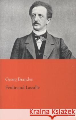 Ferdinand Lassalle Brandes, Georg 9783862675883 Europäischer Literaturverlag