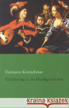 Einführung in die Musikgeschichte Kretzschmar, Hermann 9783862675951