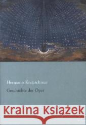 Geschichte der Oper Kretzschmar, Hermann 9783862675968