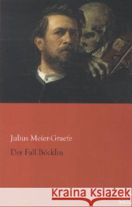 Der Fall Böcklin Meier-Graefe, Julius 9783862676118