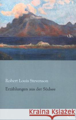 Erzählungen aus der Südsee Stevenson, Robert Louis 9783862676262 Europäischer Literaturverlag