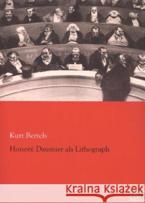 Honoré Daumier als Lithograph Bertels, Kurt 9783862676378