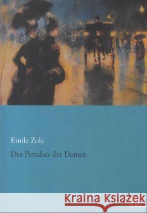 Das Paradies der Damen Zola, Emile 9783862676453