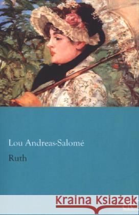 Ruth Andreas-Salomé, Lou 9783862676460 Europäischer Literaturverlag