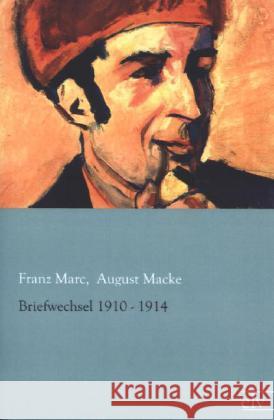 Briefwechsel 1910-1914 Marc, Franz; Macke, August 9783862676583