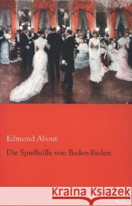 Die Spielhölle von Baden-Baden About, Edmond 9783862676613