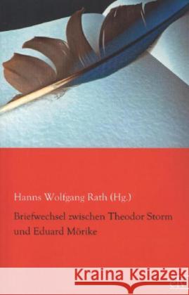 Briefwechsel zwischen Theodor Storm und Eduard Mörike Storm, Theodor; Mörike, Eduard 9783862676828 Europäischer Literaturverlag