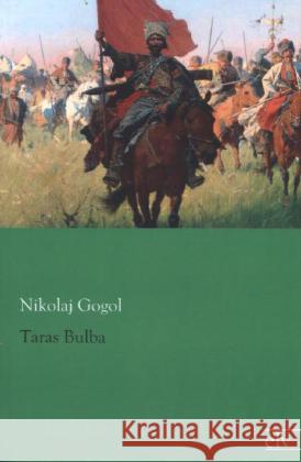 Taras Bulba Gogol, Nikolai Wassiljewitsch 9783862677023 Europäischer Literaturverlag