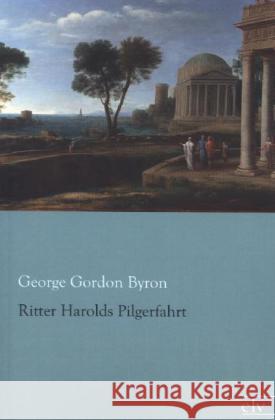 Ritter Herolds Pilgerfahrt Byron, George G. N. Lord 9783862677276 Europäischer Literaturverlag