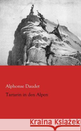 Tartarin in den Alpen Daudet, Alphonse 9783862677597 Europäischer Literaturverlag