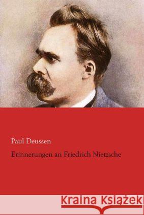 Erinnerungen an Friedrich Nietzsche Deussen, Paul 9783862677603 Europäischer Literaturverlag