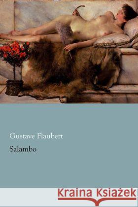 Salambo Flaubert, Gustave 9783862677610 Europäischer Literaturverlag