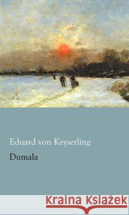 Dumala Keyserling, Eduard von 9783862677658 Europäischer Literaturverlag