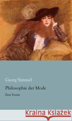 Philosophie der Mode : Zwei Essays Simmel, Georg 9783862677894