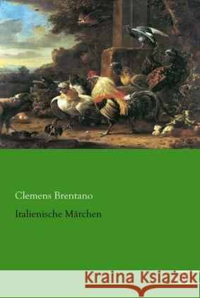 Italienische Märchen Brentano, Clemens 9783862678150 Europäischer Literaturverlag