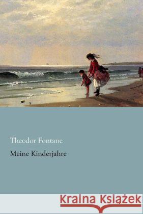 Meine Kinderjahre Fontane, Theodor 9783862678297 Europäischer Literaturverlag