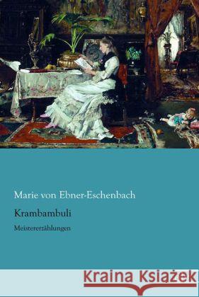 Krambambuli : Meistererzählungen Ebner-Eschenbach, Marie von 9783862678556 Europäischer Literaturverlag