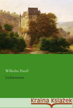 Lichtenstein Hauff, Wilhelm 9783862678570 Europäischer Literaturverlag