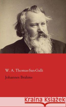 Johannes Brahms Thomas-San-Galli, Wolfgang Alexander 9783862678631